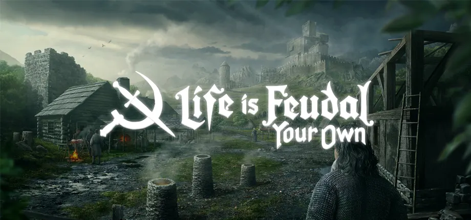 What is Life is Feudal: Your Own?